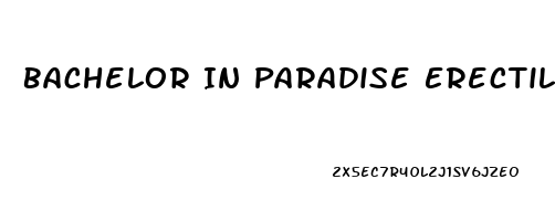 Bachelor In Paradise Erectile Dysfunction