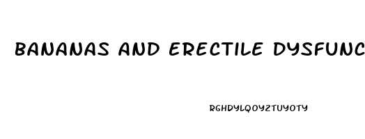 Bananas And Erectile Dysfunction