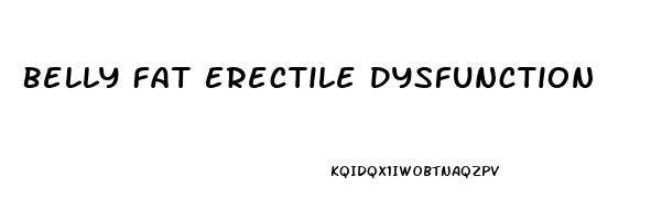 Belly Fat Erectile Dysfunction