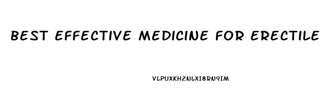 Best Effective Medicine For Erectile Dysfunction