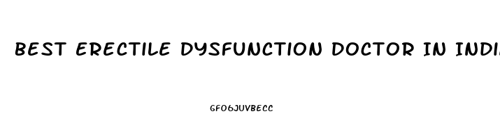 Best Erectile Dysfunction Doctor In India