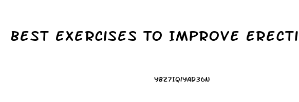 Best Exercises To Improve Erectile Dysfunction