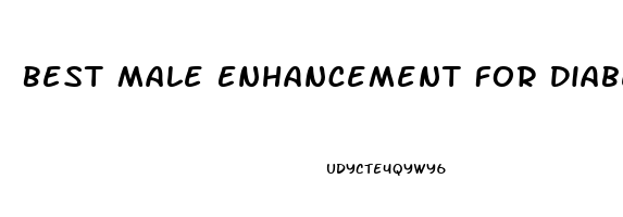 Best Male Enhancement For Diabetics