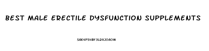 Best Male Erectile Dysfunction Supplements