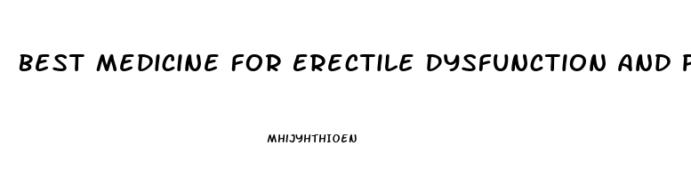 Best Medicine For Erectile Dysfunction And Premature Ejaculation In India