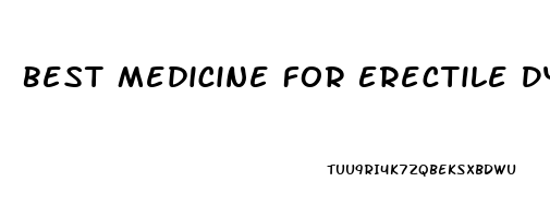 Best Medicine For Erectile Dysfunction Ayurvedic