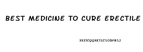 Best Medicine To Cure Erectile Dysfunction In India