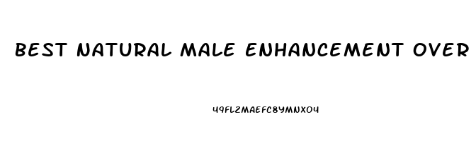 Best Natural Male Enhancement Over The Counter