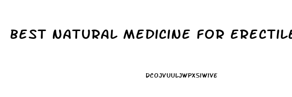 Best Natural Medicine For Erectile Dysfunction