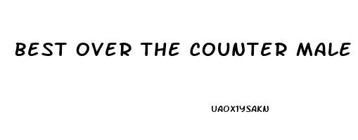 Best Over The Counter Male Enhancement Drug