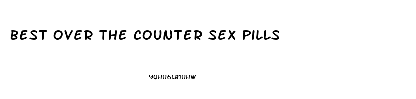 Best Over The Counter Sex Pills