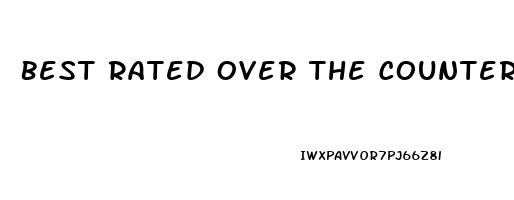 Best Rated Over The Counter Male Enhancement Pills