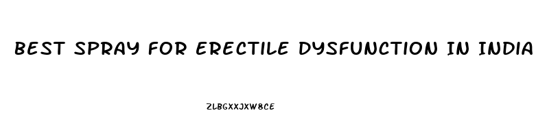 Best Spray For Erectile Dysfunction In India