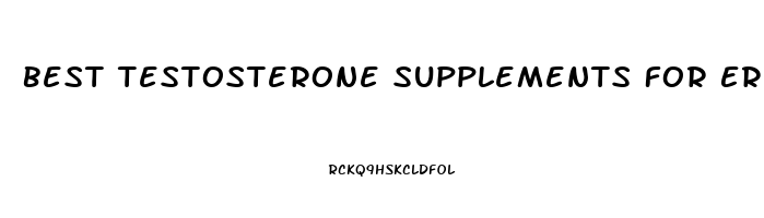 Best Testosterone Supplements For Erectile Dysfunction