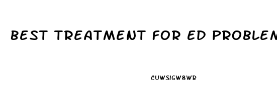 Best Treatment For Ed Problem