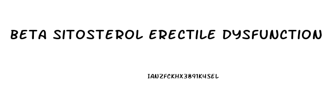 Beta Sitosterol Erectile Dysfunction