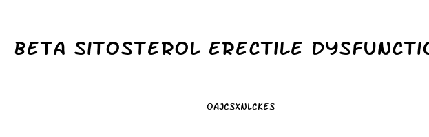Beta Sitosterol Erectile Dysfunction