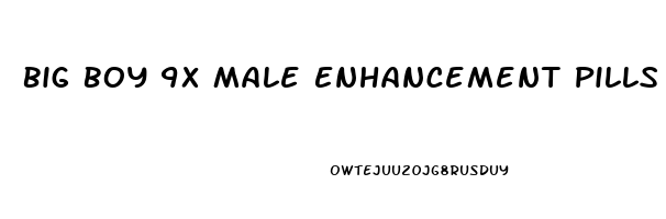 Big Boy 9x Male Enhancement Pills