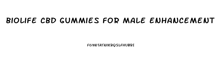 Biolife Cbd Gummies For Male Enhancement