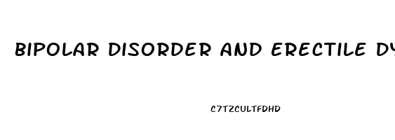 Bipolar Disorder And Erectile Dysfunction