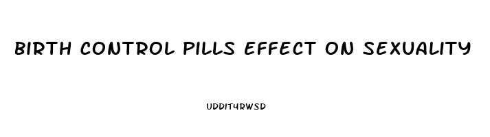 Birth Control Pills Effect On Sexuality