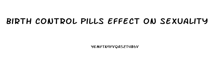 Birth Control Pills Effect On Sexuality