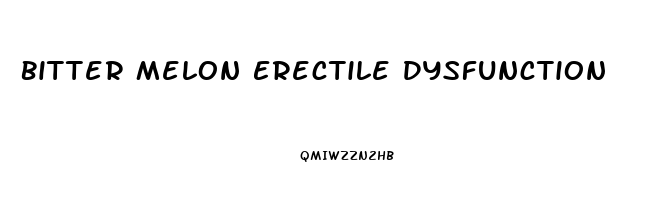 Bitter Melon Erectile Dysfunction