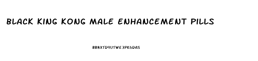 Black King Kong Male Enhancement Pills