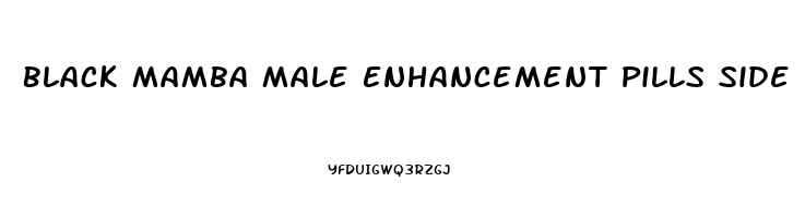 Black Mamba Male Enhancement Pills Side Effects