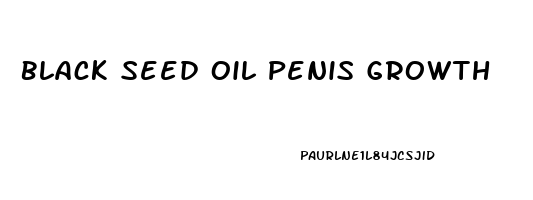 Black Seed Oil Penis Growth