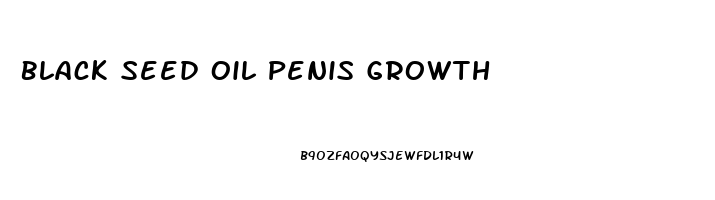 Black Seed Oil Penis Growth