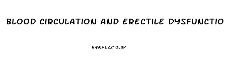 Blood Circulation And Erectile Dysfunction