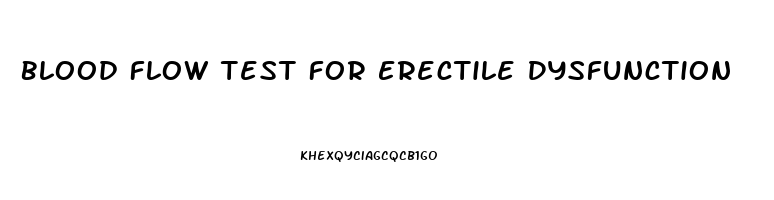 Blood Flow Test For Erectile Dysfunction