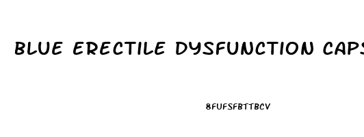 Blue Erectile Dysfunction Capsule
