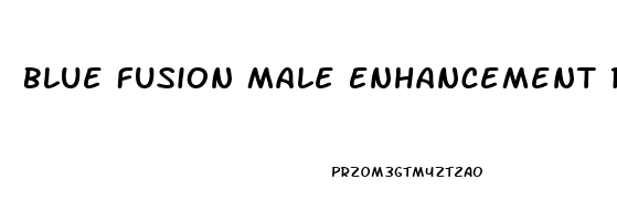 Blue Fusion Male Enhancement Reviews