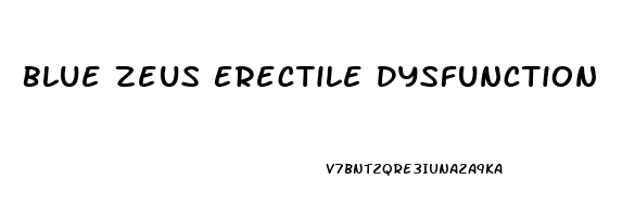 Blue Zeus Erectile Dysfunction