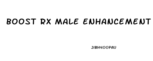 Boost Rx Male Enhancement Review