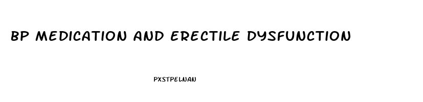 Bp Medication And Erectile Dysfunction