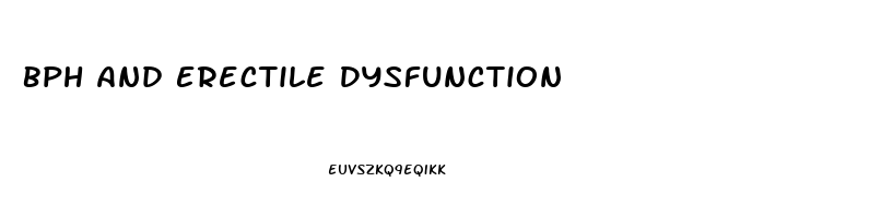 Bph And Erectile Dysfunction