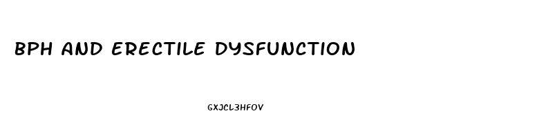 Bph And Erectile Dysfunction