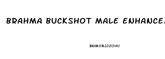 Brahma Buckshot Male Enhancement