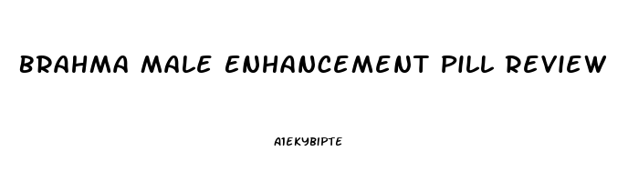 Brahma Male Enhancement Pill Review