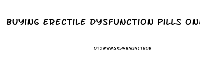 Buying Erectile Dysfunction Pills Online