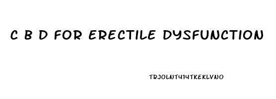 C B D For Erectile Dysfunction