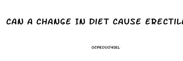 Can A Change In Diet Cause Erectile Dysfunction