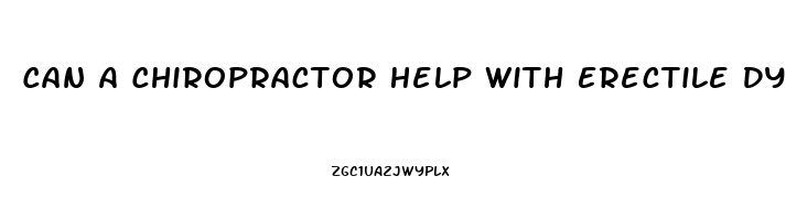 Can A Chiropractor Help With Erectile Dysfunction