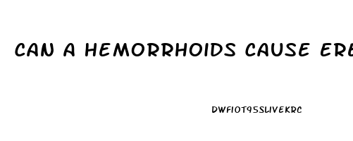 Can A Hemorrhoids Cause Erectile Dysfunction