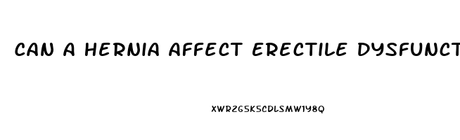 Can A Hernia Affect Erectile Dysfunction