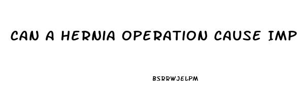 Can A Hernia Operation Cause Impotence