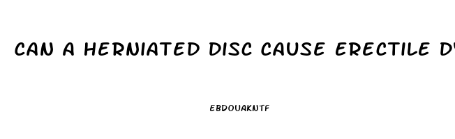 Can A Herniated Disc Cause Erectile Dysfunction